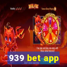 939 bet app